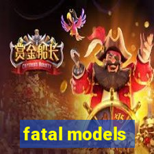 fatal models